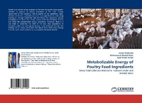 Abbildung von: Metabolizable Energy of Poultry Feed Ingredients - LAP Lambert Academic Publishing