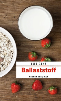 Abbildung von: Ballaststoff - Gmeiner-Verlag