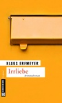 Cover: Irrliebe - Gmeiner-Verlag