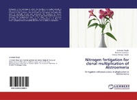 Enlarge image Cover: Nitrogen Fertigation for Clonal Multiplication of Alstroemeria - LAP Lambert Academic Publishing