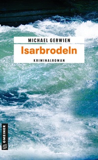 Abbildung von: Isarbrodeln - Gmeiner-Verlag