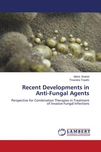 Enlarge image Cover: Recent Developments in Anti-Fungal Agents - LAP Lambert Academic Publishing