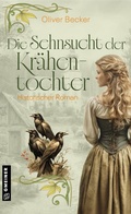Cover: Die Sehnsucht der Kr&auml;hentochter - Gmeiner-Verlag