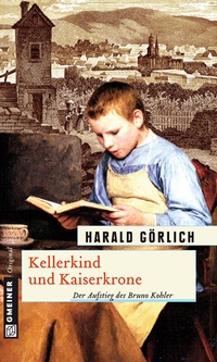 Abbildung von: Kellerkind und Kaiserkrone - Gmeiner-Verlag