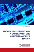 Cover: Trigger Development for a Camera with One Million Frames Per Second - LAP Lambert Academic Publishing
