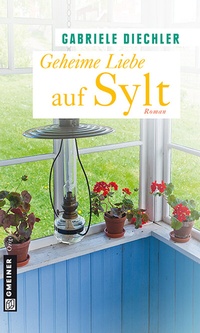 Abbildung von: Geheime Liebe auf Sylt - Gmeiner-Verlag