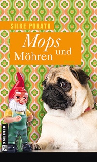 Abbildung von: Mops und Möhren - Gmeiner-Verlag