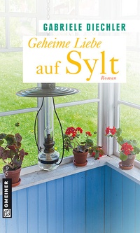 Abbildung von: Geheime Liebe auf Sylt - Gmeiner-Verlag