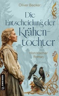 Cover: Die Entscheidung der Kr&auml;hentochter - Gmeiner-Verlag