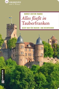 Abbildung von: Alles fließt in Tauberfranken - Gmeiner-Verlag