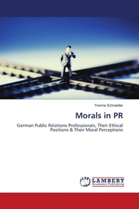 Enlarge image Cover: Morals in PR - LAP Lambert Academic Publishing