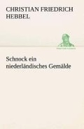 Cover: Schnock ein niederlaendisches Gemaelde - TREDITION CLASSICS