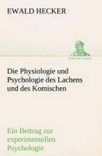 Bild: Die Physiologie und Psychologie des Lachens und des Komischen - TREDITION CLASSICS