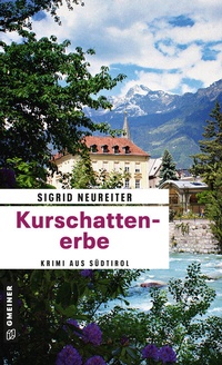 Abbildung von: Kurschattenerbe - Gmeiner-Verlag