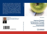 Enlarge image Cover: Improve Student Achievement Through Professional Learning Communities - LAP Lambert Academic Publishing