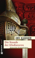 Cover: Die Stunde der Gladiatoren - Gmeiner-Verlag