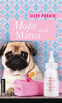 Abbildung von: Mops und Mama - Gmeiner-Verlag