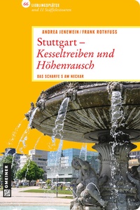 Abbildung von: Stuttgart - Kesseltreiben und Höhenrausch - Gmeiner-Verlag