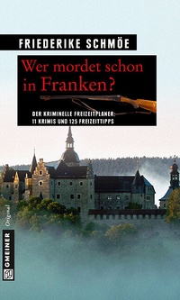 Abbildung von: Wer mordet schon in Franken? - Gmeiner-Verlag