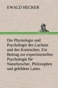 Bild: Die Physiologie und Psychologie des Lachens und des Komischen. Ein Beitrag zur experimentellen Psychologie fuer Naturforscher, Philosophen und gebildete Laien. - TREDITION CLASSICS