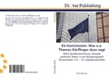 Cover: EU-Kommission. Was u.a. Thomas D&ouml;rflinger dazu sagt - Dictus Publishing