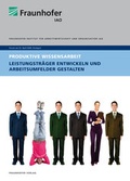 Cover: Produktive Wissensarbeit. - Fraunhofer Verlag