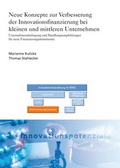 Cover: Neue Konzepte zur Verbesserung der Innovationsfinanzierung bei kleinen und mittleren Unternehmen. - Fraunhofer Verlag