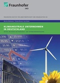 Cover: Klimaneutrale Unternehmen in Deutschland. - Fraunhofer Verlag