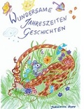 Cover: Wundersame Jahreszeiten Geschichten - tredition