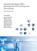 Cover: Energietechnologien 2050 - Schwerpunkte f&uuml;r Forschung und Entwicklung. - Fraunhofer Verlag