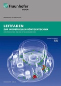 Cover: Leitfaden zur industriellen R&ouml;ntgentechnik. - Fraunhofer Verlag