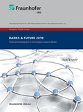 Cover: European Trend Survey Banks and Future 2010. - Fraunhofer Verlag
