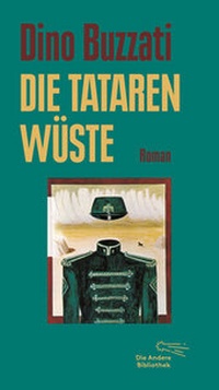 Abbildung von: Die Tatarenwüste - AB - Die Andere Bibliothek