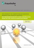 Cover: The Intensity of Competition in European Markets for Logistics Services. - Fraunhofer Verlag
