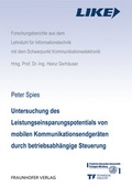 Cover: Untersuchung des Leistungseinsparpotentials von mobilen Kommunikationsendger&auml;ten durch betriebsabh&auml;ngige Steuerung. - Fraunhofer Verlag