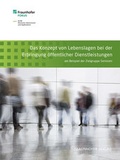 Cover: Das Konzept von Lebenslagen bei der Erbringung &ouml;ffentlicher Dienstleistungen. - Fraunhofer Verlag