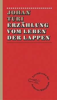 Abbildung von: Erzählung vom Leben der Lappen - AB - Die Andere Bibliothek