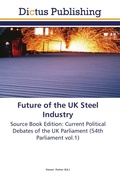 Cover: Future of the UK Steel Industry - Dictus Publishing