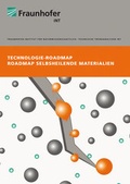 Cover: Technologie-Roadmap Selbstheilende Materialien. - Fraunhofer Verlag