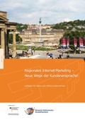 Cover: Regionales Internet-Marketing - Neue Wege der Kundenansprache.. - Fraunhofer Verlag