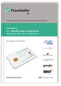 Enlarge image Cover: 21. SIT-SmartCard Workshop. - Fraunhofer Verlag