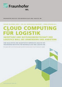 Abbildung von: Cloud Computing für Logistik. - Fraunhofer Verlag