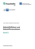 Cover: Rohstoffeffizienz und Rohstoffinnovationen. Band 2. - Fraunhofer Verlag