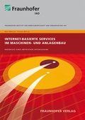 Cover: Internet-basierte Services im Maschinen- und Anlagenbau. - Fraunhofer Verlag