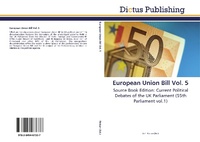 Enlarge image Cover: European Union Bill Vol. 5 - Dictus Publishing