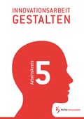 Cover: Innovationsarbeit gestalten. - Fraunhofer Verlag