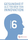 Cover: Gesundheit als Treiber f&uuml;r Innovation. - Fraunhofer Verlag