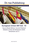 Cover: European Union Bill Vol. 10 - Dictus Publishing