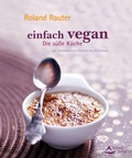 Cover: Einfach vegan - Die S&uuml;&szlig;e K&uuml;che - Schirner Verlag