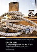 Cover: Go-3D 2011: Computergraphik f&uuml;r die Praxis. - Fraunhofer Verlag
